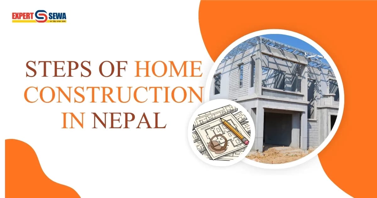 Steps of Home Construction in Nepal (2026 Guide)