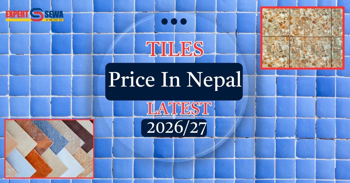 Tiles Price in Nepal 2026: Floor & Wall Rates Per Sq Ft