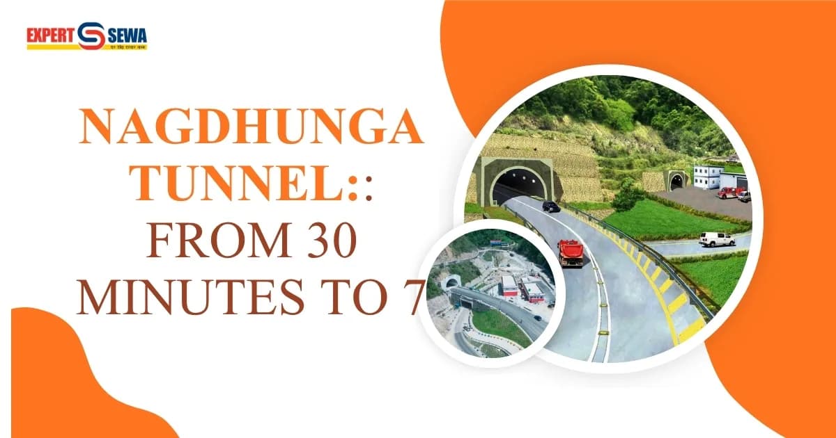 How the Nagdhunga Tunnel Changes Your Commute Forever ? Guide