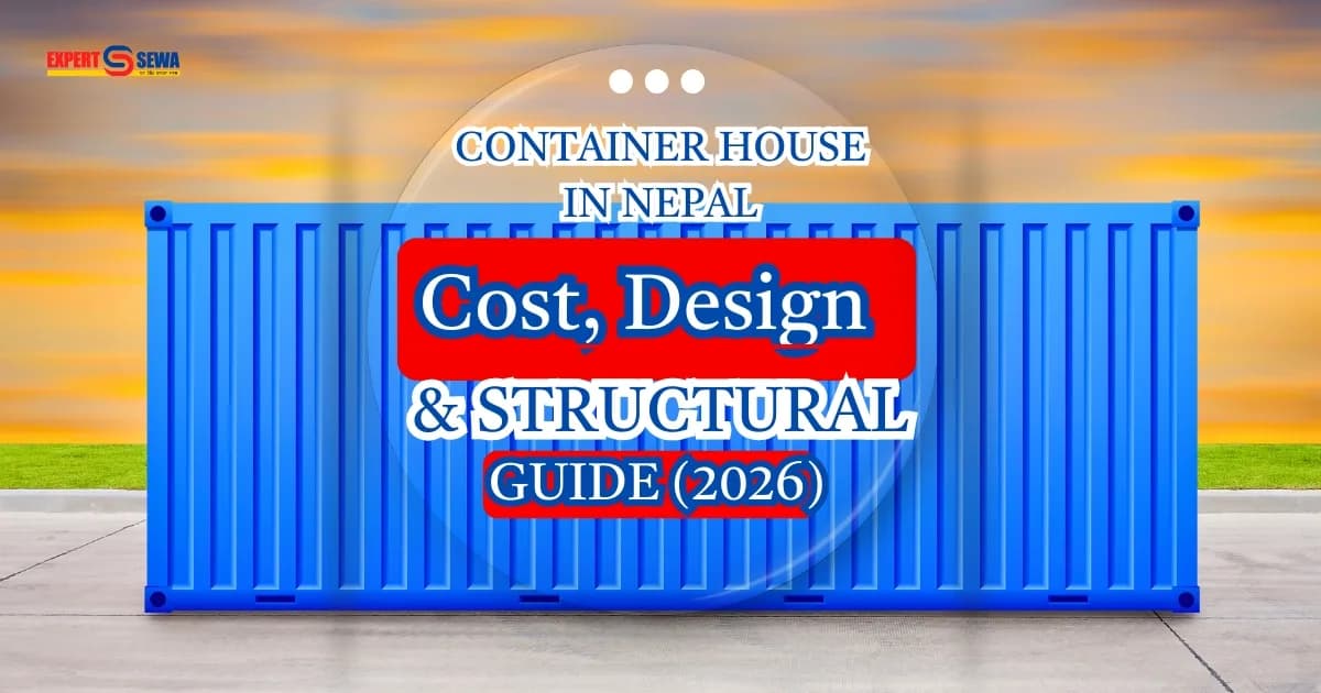 Container House in Nepal: Cost, Design & Structural Guide (2026) | Expert Sewa